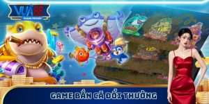 Bắn Cá Đổi Thưởng