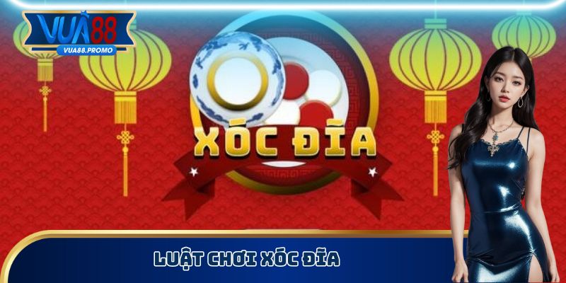 Luật chơi xóc đĩa